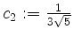 $ c_2:=\frac{1}{3\sqrt{5}}$