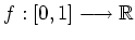 $ f: [0,1]\longrightarrow\mathbb{R}$