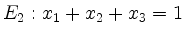 $ E_2:
x_1+x_2+x_3=1$