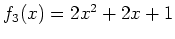 $ f_3(x)=2x^2+2x+1$