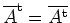 $ \overline{A}^{{\operatorname t}}=\overline{A^{{\operatorname t}}}$