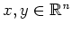 $ x, y\in\mathbb{R}^{\mathit n}$