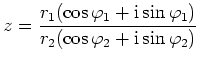 $ {\displaystyle{z =
\frac{r_1(\cos\varphi_1+{\mathrm{i}}\sin\varphi_1)}{r_2(\cos\varphi_2+{\mathrm{i}}\sin\varphi_2)}}}$