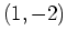 $ (1,-2)$