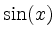 $ \sin(x)$