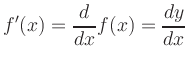 $\displaystyle f^{\prime}(x)=\frac{d}{dx}f(x)=\frac{dy}{dx}
$
