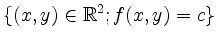 $\displaystyle \{(x,y) \in \mathbb{R}^2 ; f(x,y) = c \} $