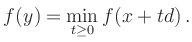 $\displaystyle f(y) = \min_{t\ge 0} f(x+td)
\,.
$