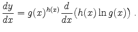 $\displaystyle \frac{d y}{dx}=g(x)^{h(x)}\frac{d}{dx}\big( h(x) \ln g(x) \big) \;. $