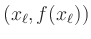 $ \left( x_\ell,f(x_\ell) \right)$