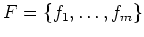 $ F = \{f_1,\dots,f_m\}$