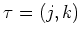 $\displaystyle \tau = (j,k)
$