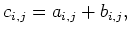 $\displaystyle c_{i,j} = a_{i,j}+b_{i,j},$