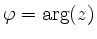 $ \varphi=\operatorname{arg}(z)$