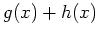 $\displaystyle g(x)+h(x)$