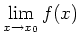 $\displaystyle \lim_{x \to x_{0}}f(x)
$