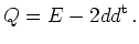 $\displaystyle Q = E - 2 d d^{\operatorname t}\, .
$