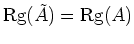 $ \operatorname{Rg}(\tilde{A})=\operatorname{Rg}(A)$