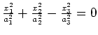 $ \frac{x_1^2}{a_1^2}+\frac{x_2^2}{a_2^2}-\frac{x_3^2}{a_3^2}=0$