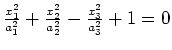 $ \frac{x_1^2}{a_1^2}+\frac{x_2^2}{a_2^2}-\frac{x_3^2}{a_3^2}+1=0$