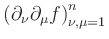 $ \left(\partial_\nu\partial_\mu f\right)_{\nu,\mu=1}^n$