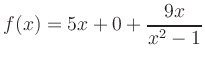 $\displaystyle f(x) = 5x + 0 + \frac{9x}{x^2-1}
$