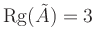 $ \operatorname{Rg}(\tilde{A})=3$