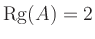 $ \operatorname{Rg}(A)=2$