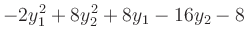 $\displaystyle -2y_1^2+8y_2^2+8y_1-16y_2-8$