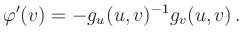 $\displaystyle \varphi^\prime(v) = -g_u(u,v)^{-1} g_v(u,v)\,.$