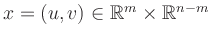 $ x=(u,v)\in\mathbb{R}^m\times\mathbb{R}^{n-m}$