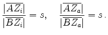 $\displaystyle \frac{\vert\overline{AZ_i}\vert}{\vert\overline{BZ_i}\vert}=s,\quad
\frac{\vert\overline{AZ_a}\vert}{\vert\overline{BZ_a}\vert}=s
\,.
$