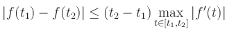 $\displaystyle \vert f(t_1)-f(t_2)\vert \le (t_2-t_1)
\max_{t\in [t_1,t_2]} \vert f^\prime(t)\vert
$