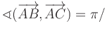 $ \sphericalangle(\overrightarrow{AB},\overrightarrow{AC})=\pi/$