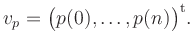 $\displaystyle v_p=\big( p(0), \ldots, p(n) \big)^{\operatorname t}.$