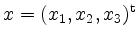 $ x=(x_1, x_2, x_3)^{\rm {t}}$