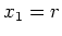 $ x_1=r$