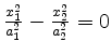 $ \frac{x_1^2}{a_1^2}-\frac{x_2^2}{a_2^2}=0$