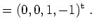 $\displaystyle =(0, 0, 1, -1)^{\operatorname t}\ .$